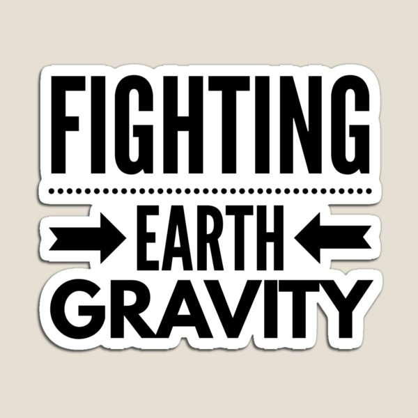 Item preview, Fighting Earth Gravity - POTS Dysautonomia designed and sold by ASwissBear.