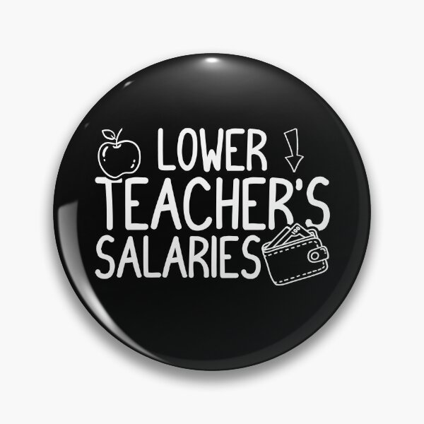 Item preview, Funny Lower Teacher Salaries Abroad designed and sold by Estrytee.