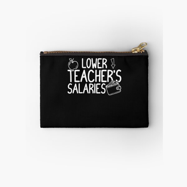 Item preview, Funny Lower Teacher Salaries Abroad designed and sold by Estrytee.