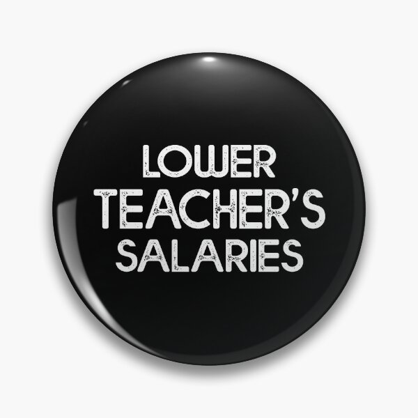 Item preview, Humorous Lower Teacher Salaries Abroad designed and sold by Estrytee.