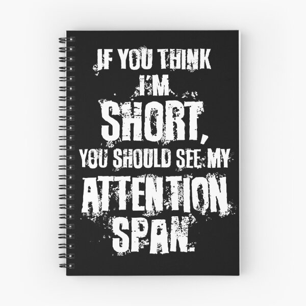 Item preview, If you think I'm short, you should see my attention span  designed and sold by saint-shores.