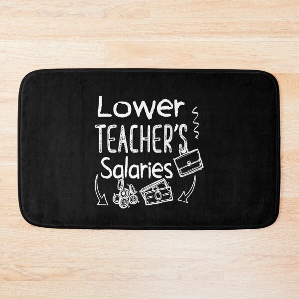 Item preview, Lower Teacher Salaries Abroad - Cool designed and sold by Estrytee.
