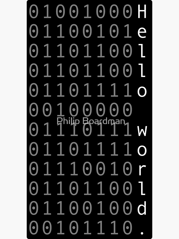 Thumbnail 3 of 3, Sticker, Hello world. binary, ascii, dark mode designed and sold by philip-boardman.