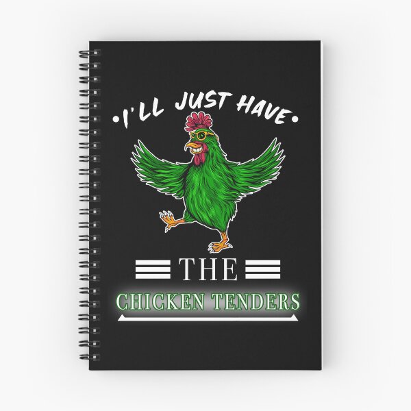 Item preview, I'll Just Have The Chicken Tenders Food Lovers Chicken Funny Quotes designed and sold by MediTees.