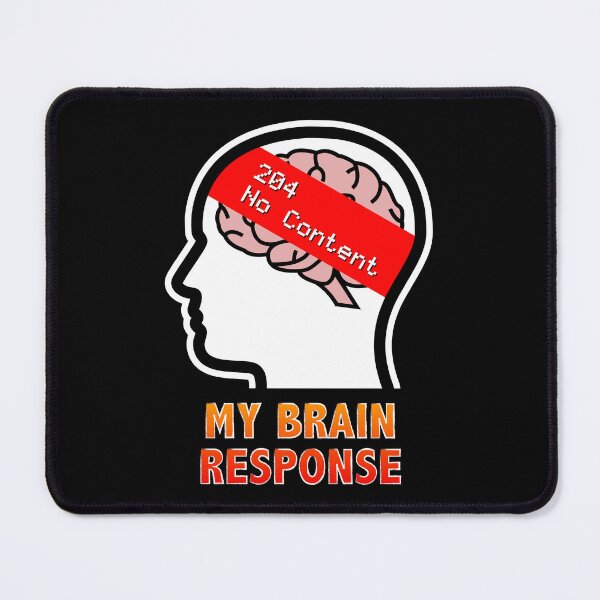 Item preview, My Brain Response: 204 No Content designed and sold by Moodific.