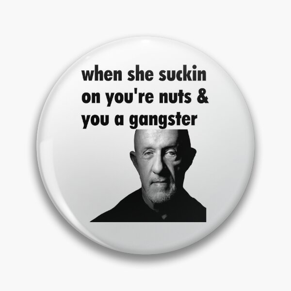 Item preview, When She Suckin On You're Nuts And You A Gangster designed and sold by StevenDjones.