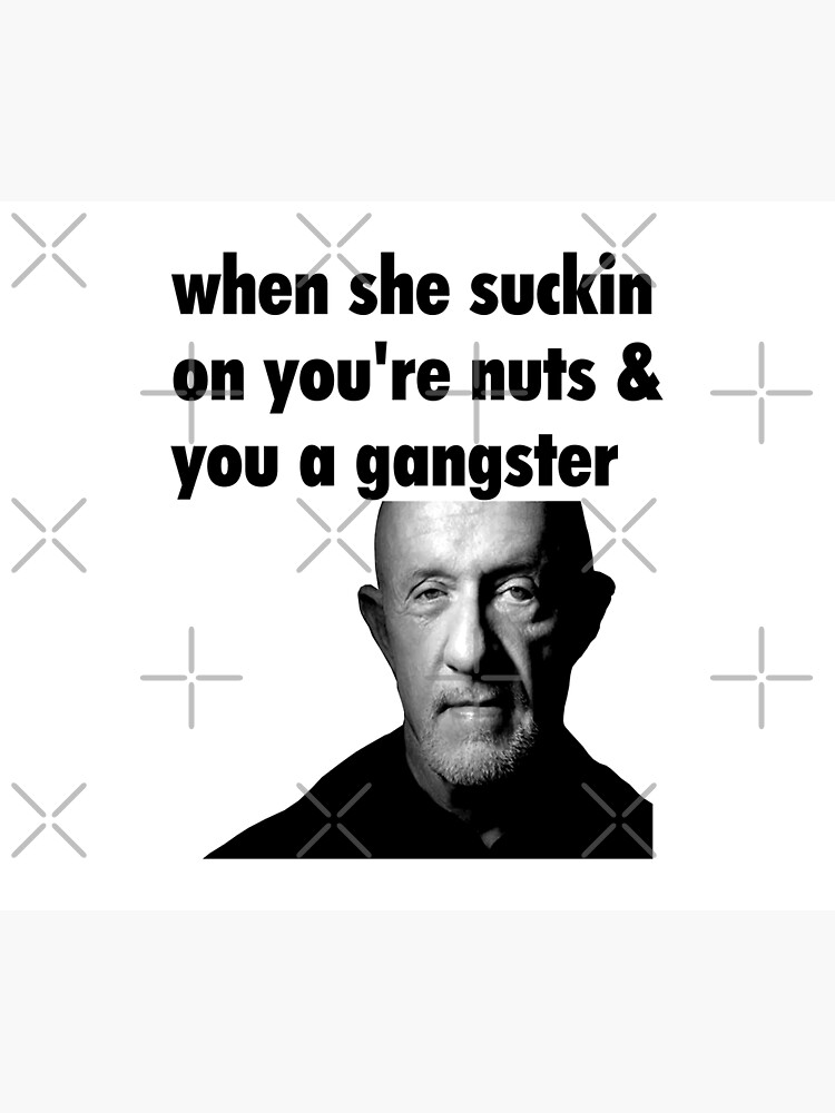 When She Suckin On You're Nuts And You A Gangster Tapestry for