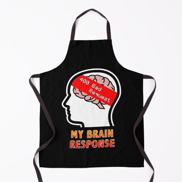 Item preview, My Brain Response: 400 Bad Request designed and sold by Moodific.