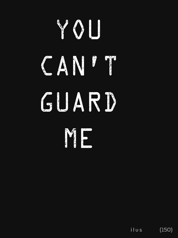 Basketball Shirt For Men Women You Can't Guard Me Tee