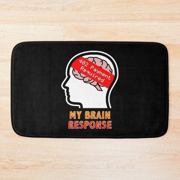 Item preview, My Brain Response: 402 Payment Required designed and sold by Moodific.