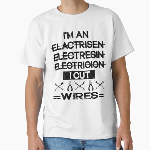 Item preview,  I'm an Electrician I Cut Wires designed and sold by SOUFIANE1991.