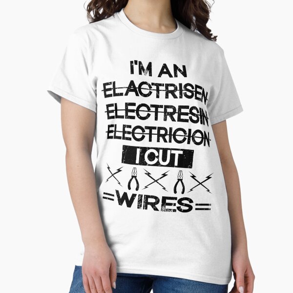 Item preview,  I'm an Electrician I Cut Wires designed and sold by SOUFIANE1991.