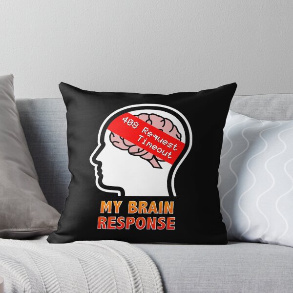 Item preview, My Brain Response: 408 Request Timeout designed and sold by Moodific.
