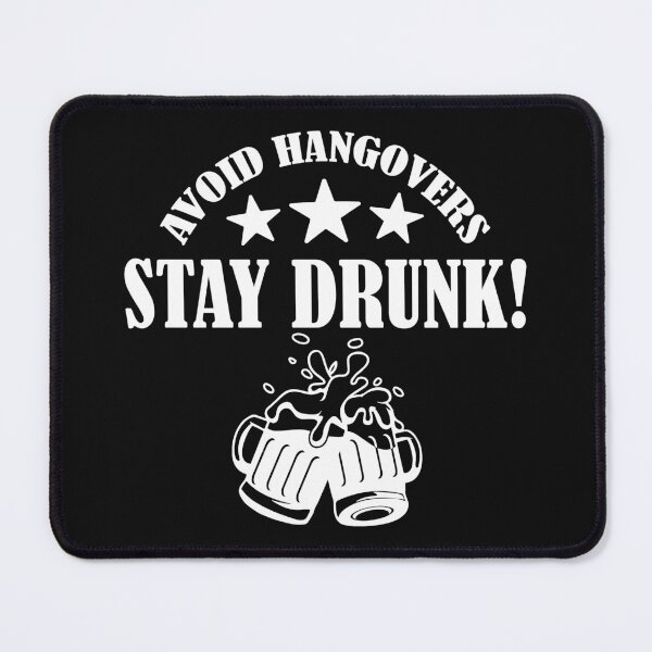 Item preview, Avoid Hangovers Stay Drunk, Funny Drinking Quote, Beer Lover Quote designed and sold by DesignHouse07.