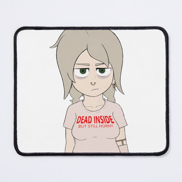 Item preview, Dead Inside But Still Horny designed and sold by Dong-Aquarium.