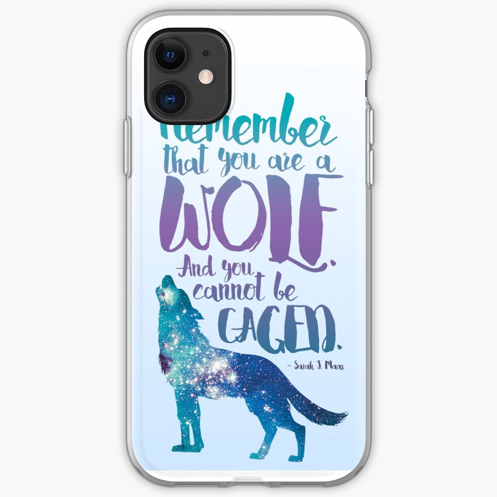 Remember that you are a wolf. And you cannot be caged. ― Sarah J. Maas, A Court of Wings and Ruin iPhone Case & Cover