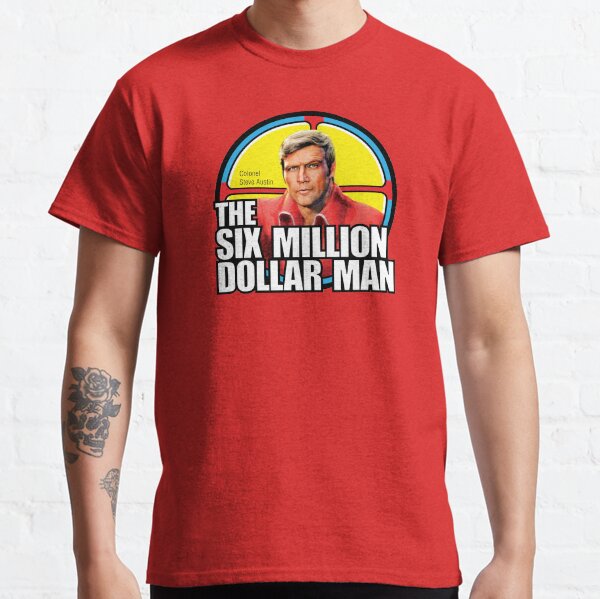 Six Million Dollar Man - Steve Austin Shirt, Sticker, Hoodie, Mask Classic T-Shirt