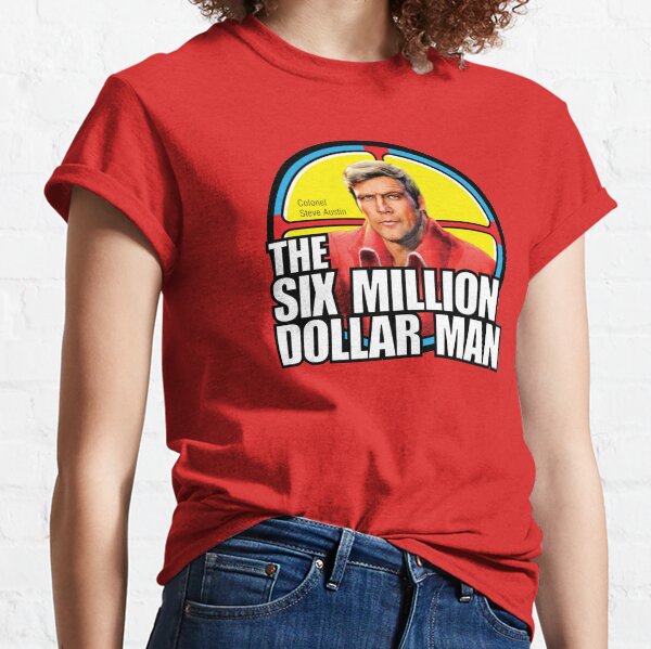Six Million Dollar Man - Steve Austin Shirt, Sticker, Hoodie, Mask Classic T-Shirt