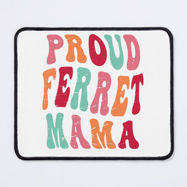 Item preview, Groovy Proud Ferret Mama designed and sold by BassHeadMomma.