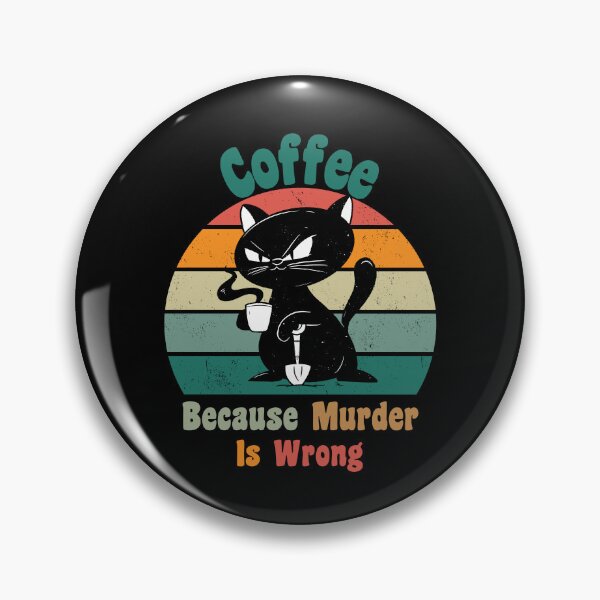 Item preview,  Grumpy Black Cat with Shovel - Coffee because Murder is Wrong  designed and sold by Georgy09.