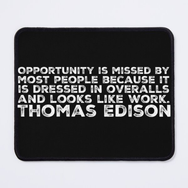 Item preview, Opportunity is missed by most people- Thomas Edison designed and sold by homesteadswag.