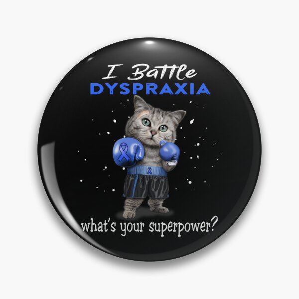 Item preview, Dyspraxia Warrior - I Battle Dyspraxia What Is Your Superpower? designed and sold by Jennpak.