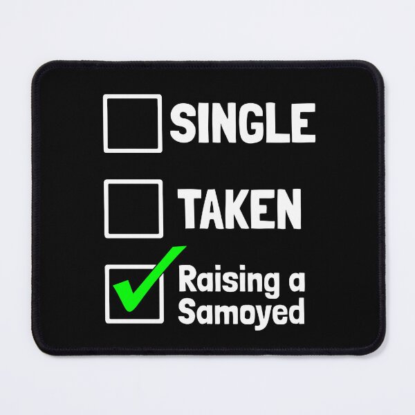 Item preview, Single Taken Raising an Samoyed Puppy Dog Gift designed and sold by Guarddogdrive.