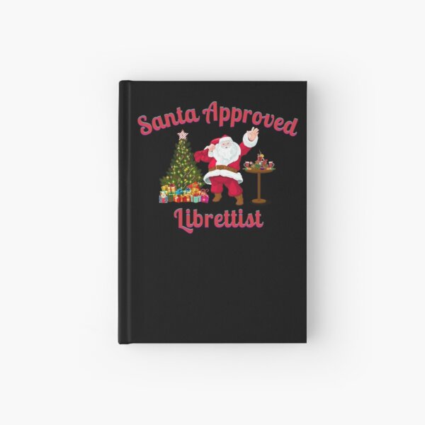 Item preview, Santa Approved Librettist- Black Background designed and sold by TheKnightWriter.