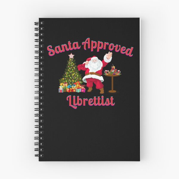 Item preview, Santa Approved Librettist- Black Background designed and sold by TheKnightWriter.