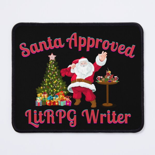Item preview, Santa Approved LitRPG Writer- Black Background designed and sold by TheKnightWriter.
