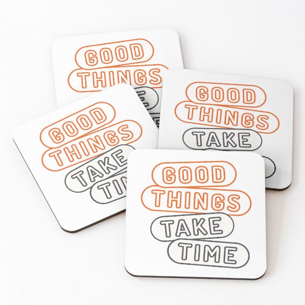 Item preview, Good things Take Time  designed and sold by EliasMan.