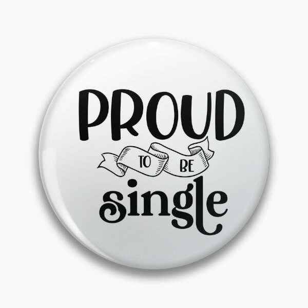 Item preview, Proud to Be Single - Funny Valentines Day designed and sold by younghopes.