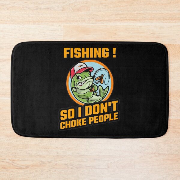 Item preview, Fishing! So I Don't Choke People  designed and sold by Studioapartment.