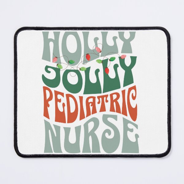 Item preview, Holly Jolly Pediatric Nurse designed and sold by Kristen Bedard.