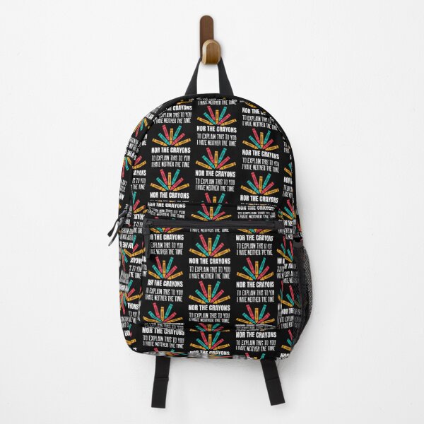 Item preview, I Have Neither The Time Nor The Crayons To Explain This to You designed and sold by Studioapartment.