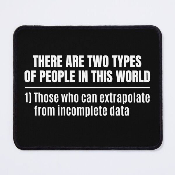 Item preview, There Are Two Types Of People Can Extrapolate Data designed and sold by chetan786.