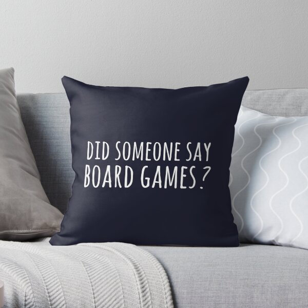 Did someone say board games ? Throw Pillow