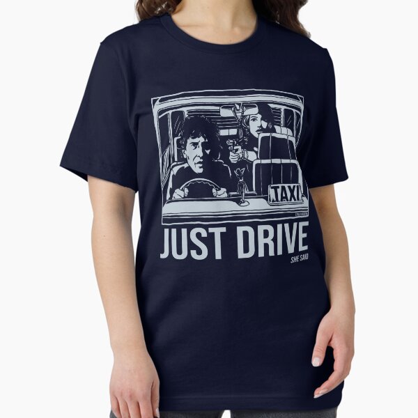 Just Drive She Said Essential T-Shirt