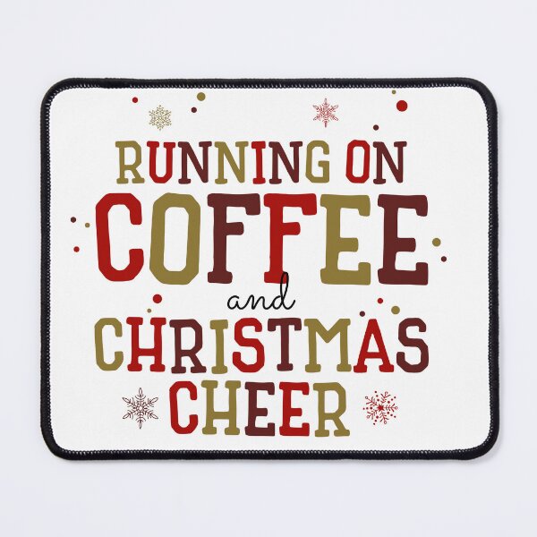 Item preview, Running on Coffee and Christmas Cheer designed and sold by Kristen Bedard.