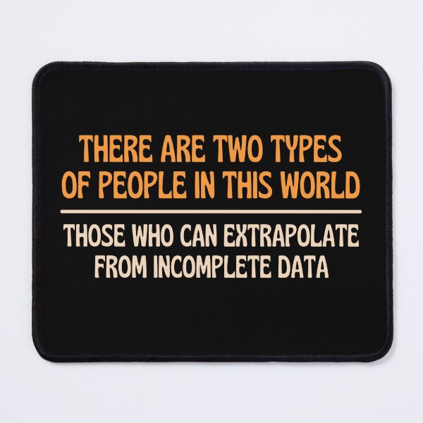 Item preview, There Are Two Types Of People Can Extrapolate Data designed and sold by chetan786.