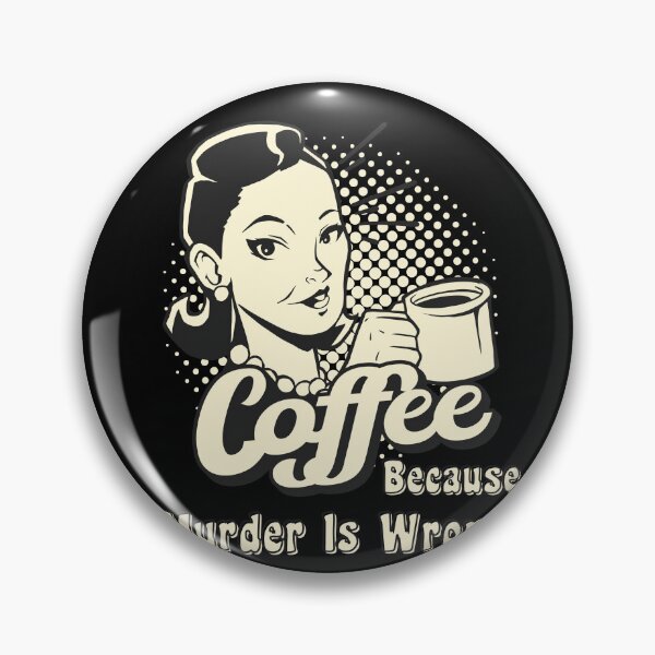 Item preview, Retro Coffee because Murder is Wrong  designed and sold by Georgy09.
