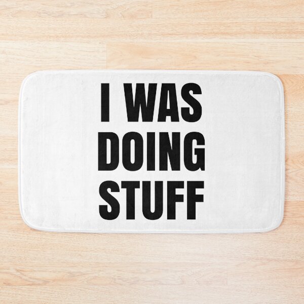Item preview, I Was Doing Stuff Funny Couple I'm Stuff  designed and sold by LordArt.