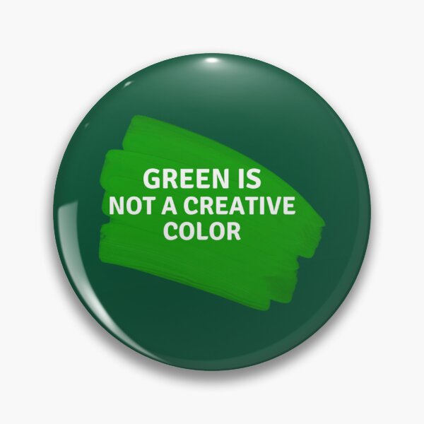 Item preview, Green is not a creative color                             designed and sold by UKAmobile.