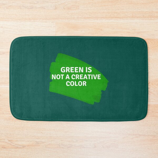 Item preview, Green is not a creative color                             designed and sold by UKAmobile.