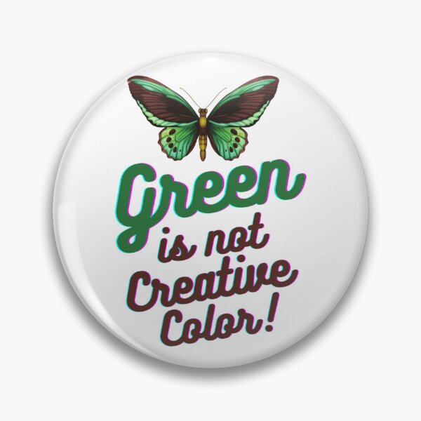 Item preview, Green Is Not a Creative Color                             designed and sold by UKAmobile.