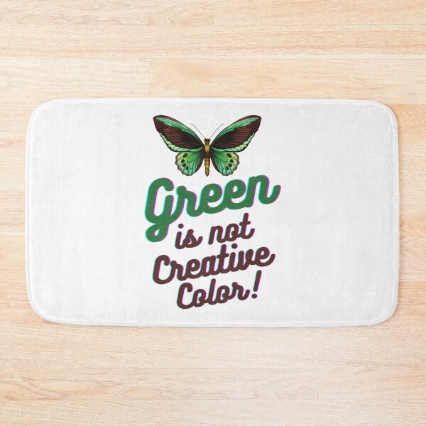 Item preview, Green Is Not a Creative Color                             designed and sold by UKAmobile.