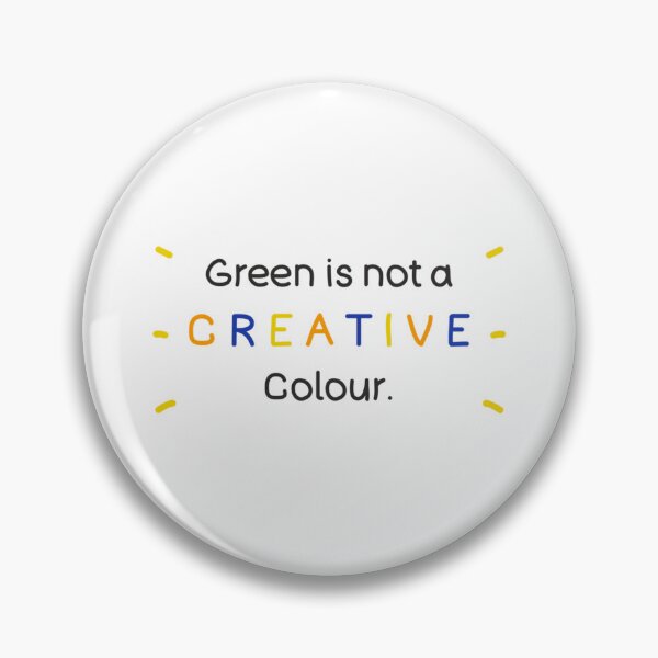 Item preview, Green Is Not a Creative Color - Meme             designed and sold by UKAmobile.