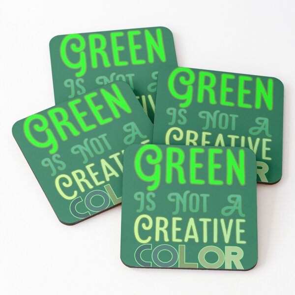 Item preview, Green Is Not A Creative Color (3)                 designed and sold by UKAmobile.