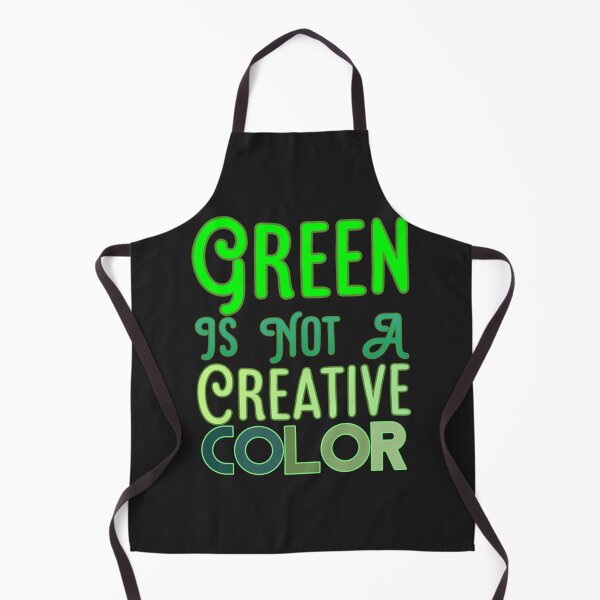 Item preview, Green Is Not A Creative Color (3) designed and sold by UKAmobile.