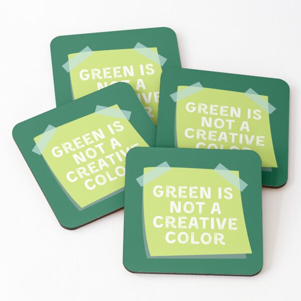 Item preview, Green Is Not A Creative Color (4)                 designed and sold by UKAmobile.